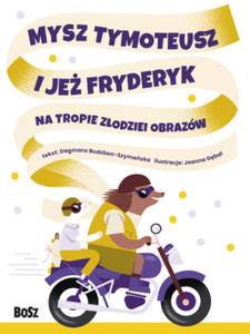 Mysz Tymoteusz i je Fryderyk. Na tropie zodziei obrazw - 2875701979