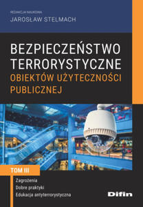 Bezpieczestwo terrorystyczne budynkw uytecznoci publicznej Tom 3 - 2877872360