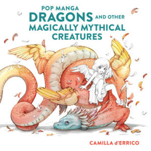 Pop manga dragons and other Magically mythical creatures - 2875544410