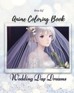 Anime Art Wedding Day Dreams Anime Coloring Book - 2875340431