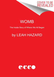 Womb: The Inside Story of Where We All Began - 2877969497