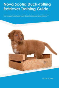 Nova Scotia Duck-Tolling Retriever Training Guide Nova Scotia Duck-Tolling Retriever Training Includes - 2874805374