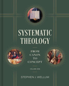 Systematic Theology, Volume 1: From Canon to Concept Volume 1 - 2878878647