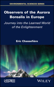 Observers of the Aurora Borealis in Europe: Journey Into the Learned World of the Enlightenment - 2875916546