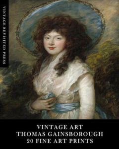 Vintage Art: Thomas Gainsborough: 20 Fine Art Prints: Portrait Ephemera for Framing, Home Decor and Scrapbooks - 2875135971