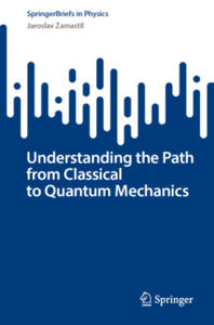 Understanding the Path from Classical to Quantum Mechanics - 2876465174