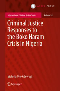 Criminal Justice Responses to the Boko Haram Crisis in Nigeria - 2877405368