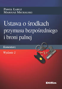 Ustawa o rodkach przymusu bezporedniego i broni palnej - 2877969401