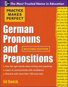 Practice Makes Perfect German Pronouns and Prepositions, Second Edition - 2854273922