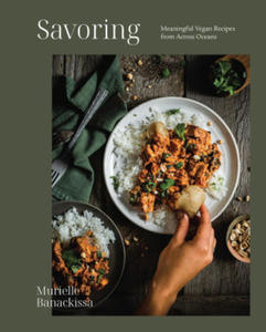 Savoring: Meaningful Vegan Recipes from Across Oceans - 2878290558