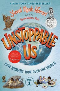 Unstoppable Us, Volume 1: How Humans Took Over the World - 2877961870