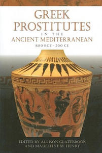 Greek Prostitutes in the Ancient Mediterranean, 800 BCE-200 CE - 2878625652