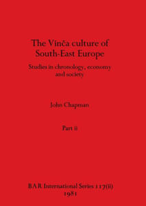 The Vinca culture of South-East Europe, Part ii - 2876839982