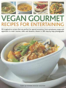 Vegan Gourmet: Recipes for Entertaining - 2877766080