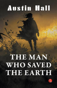 The Man Who Saved the Earth - 2875543603