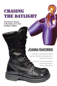 Chasing the Daylight: One Woman's Journey to Becoming a U.S. Army Intelligence Officer - 2876332272