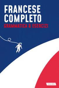 Francese completo. Grammatica & Esercizi - 2878880724