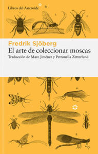 EL ARTE DE COLECCIONAR MOSCAS - 2876946713