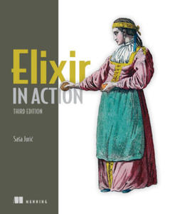 Elixir in Action, Third Edition - 2878437952