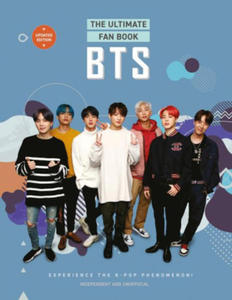 Bts - The Ultimate Fan Book: Experience the K-Pop Phenomenon! - 2876227340