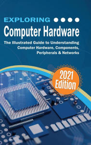 Exploring Computer Hardware - 2022 Edition - 2876032107