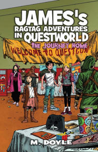 James's Ragtag Adventures in Questworld: The Journey Home - 2875672094