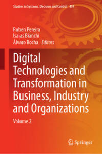 Digital Technologies and Transformation in Business, Industry and Organizations - 2877492540