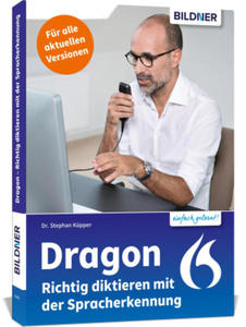 Dragon - Richtig diktieren mit der Spracherkennung - 2876840330