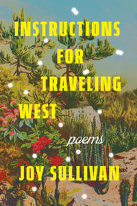 Instructions for Traveling West: Poems - 2878443671