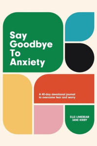 Say Goodbye to Anxiety - 2878881327