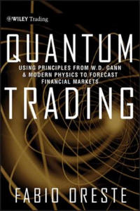 Quantum Trading - Using Principles of Modern Physics To Forecast Financial Markets - 2877966761