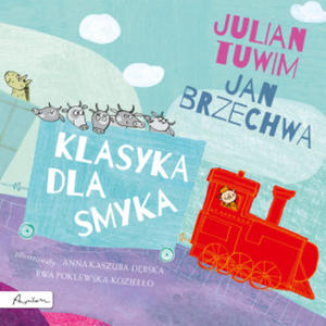 Klasyka dla smyka. Julian Tuwim i Jan Brzechwa wyd. 2023 - 2875366013