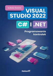 Visual Studio 2022, C# i .NET. Programowanie kontrolek - 2877871988