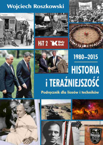 Historia i teraniejszo podrcznik dla licew i technikw Klasa 2 1980-2015 - 2875228913