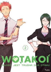 Wotakoi. Mio jest trudna dla otaku. Tom 2 - 2878436709