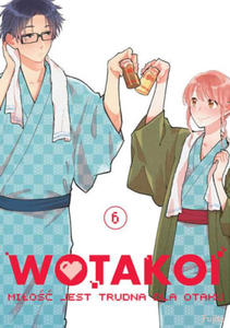 Wotakoi. Mio jest trudna dla otaku. Tom 6 - 2878443620