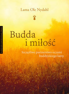 Budda i mio. Szczliwe partnerstwo oczami buddyjskiego lamy wyd. 2023 - 2876020980