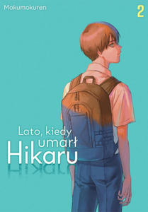 Lato, kiedy umar Hikaru. Tom 2 - 2878784123