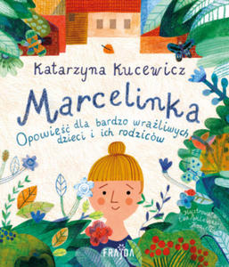 Marcelinka. Opowie dla bardzo wraliwych dzieci i ich rodzicw - 2875675441