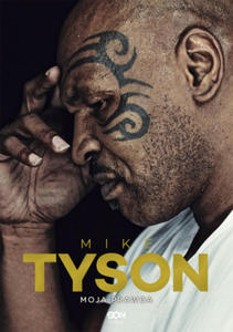 Mike Tyson. Moja prawda wyd. 4 - 2877033180