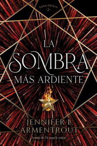 LA SOMBRA MAS ARDIENTE - 2876615359