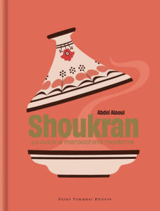 Shoukran. La cucina marocchina moderna - 2878632154