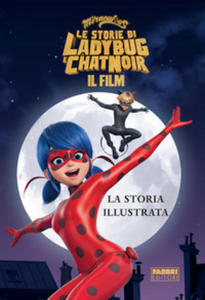 Miraculous. Le storie di Ladybug e Chat Noir. Il film. La storia illustrata - 2876338267