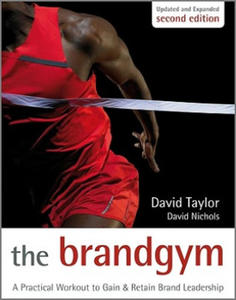 Brand Gym, Second Edition - A Practical Workout to Gain and Retain Brand Leadership - 2873610686