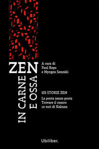 Zen in carne e ossa: 101 storie zen-La porta senza porta-Trovare il centro-10 tori di Kakuan - 2878323559