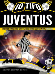 Io tifo Juventus. Un diario da compilare con le partite, i gol e i ricordi della tua passione bianconera - 2877181811