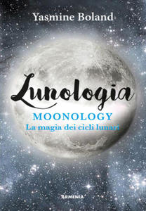 Lunologia. Moonology. La magia dei cicli lunari - 2877968974