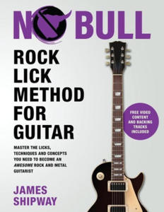 Rock Lick Method for Guitar: Master the Licks, Techniques and Concepts You Need to Become an Awesome Rock and Metal Guitarist - 2877181810