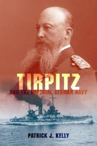 Tirpitz and the Imperial German Navy - 2874787529