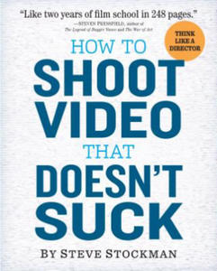 How to Shoot Video That Doesnt Suck - 2826762471